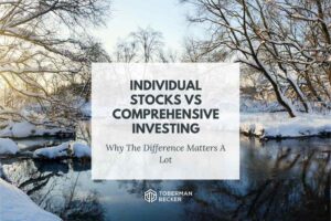 Individual Stocks vs Comprehensive Investing: Why The Difference Matters A Lot