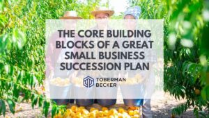 The Core Building Blocks of Small Business Succession Planning Featured Image