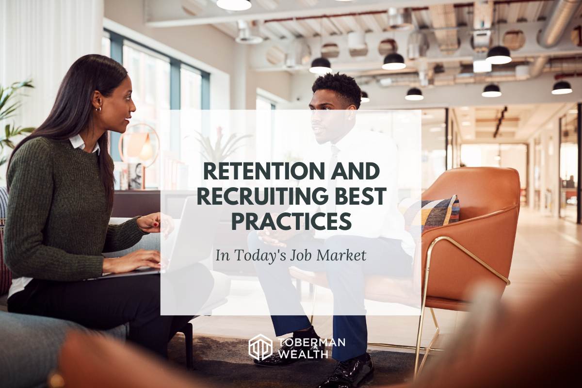 Retention and Recruiting Best Practices In Today's Job Market