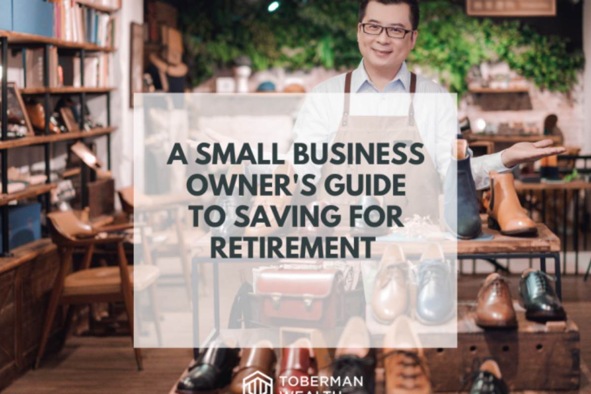 A Small Business Owner's Guide To Saving For Retirement
