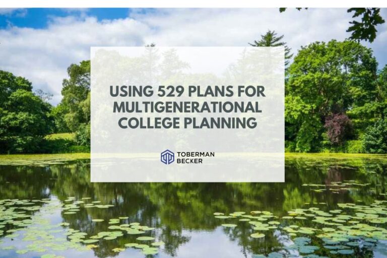 Using 529 Plans for Multigenerational College Planning