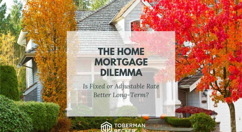 The Home Mortgage Dilemma