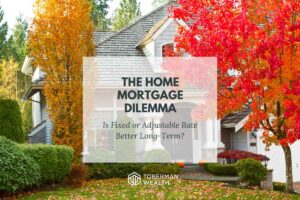 The Home Mortgage Dilemma Featured Image