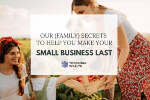 Our (Family) Secrets To Help You Make Your Small Business Last