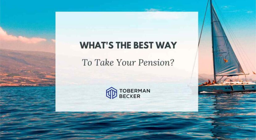 What's The Best Way To Take Your Pension?