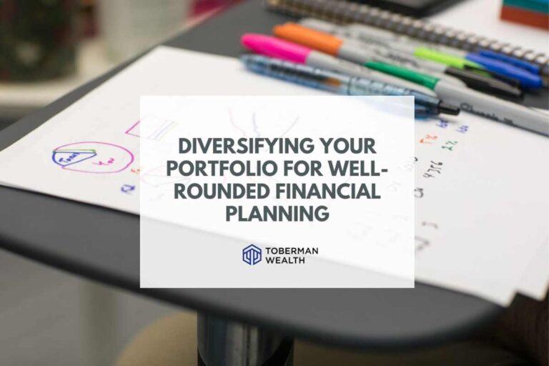 Diversifying Your Portfolio for Well-Rounded Financial Planning