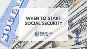 When Should You Start Collecting Your Social Security Benefits