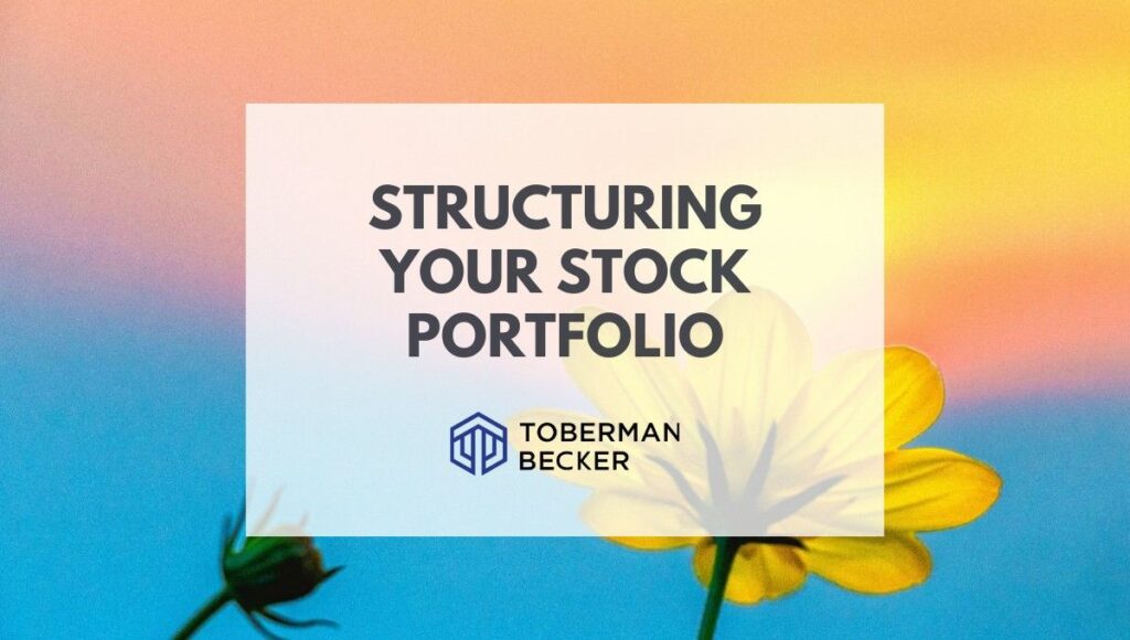 Structuring Your Stock Portfolio