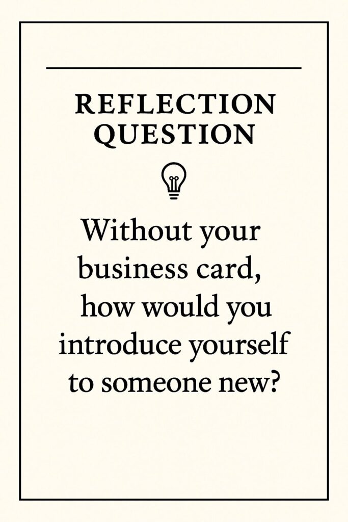 Family business exit strategy reflection question: How would you introduce yourself to someone new if you didn't have a business card?
